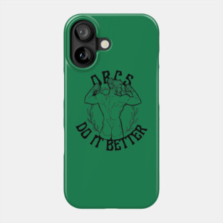 Orcs Do It Better! Phone Case