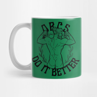 Orcs Do It Better! Mug