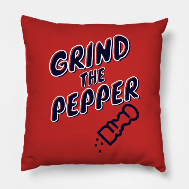 Grind The Pepper Pillow by Litehouse Tees