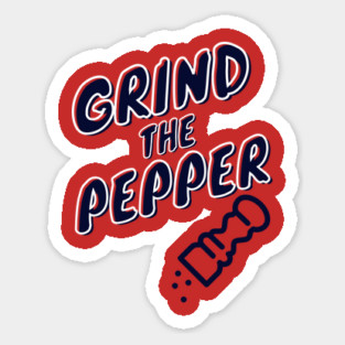 Grind The Pepper Magnet