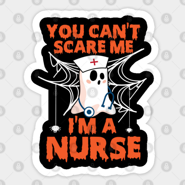 You can`t scare me, I am a nurse Sticker by Prinyos