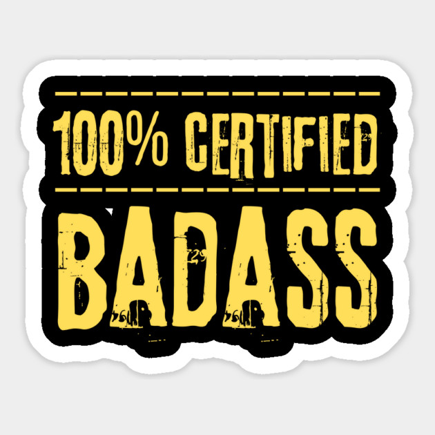 Certified 100 Percent Badass Magnet by The WYLD Tribe
