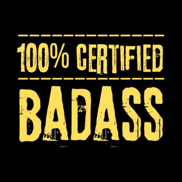 Certified 100 Percent Badass by The WYLD Tribe
