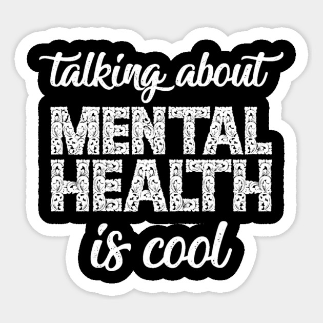 Talking About Mental Health is Cool Sticker by The WYLD Tribe