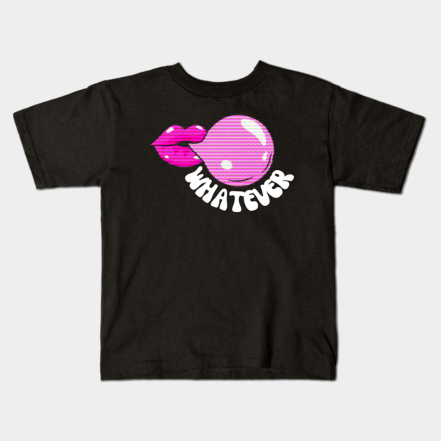 Whatever Chewing Gum Bubble Kids T-Shirt by The WYLD Tribe