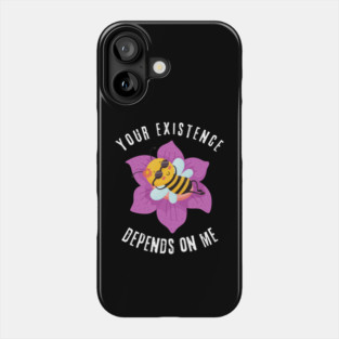 Existence Depends On Bees Phone Case