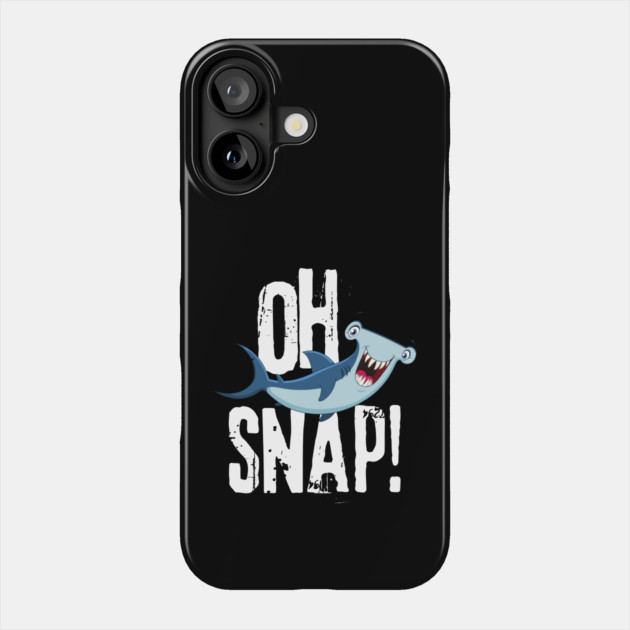 Oh Snap Funny Hammerhead Shark Lover Design Phone Case by teewyld