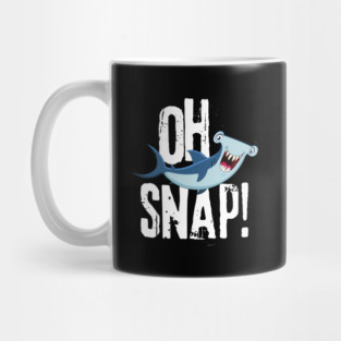 Oh Snap Funny Hammerhead Shark Lover Design Mug
