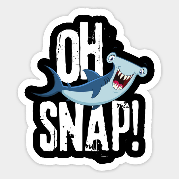Oh Snap Funny Hammerhead Shark Lover Design Sticker by teewyld