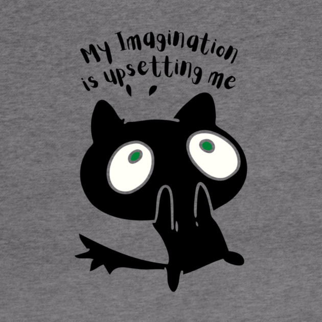 My Imagination is Upsetting Me Surprised Cat by The WYLD Tribe