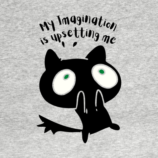 My Imagination is Upsetting Me Surprised Cat by The WYLD Tribe
