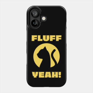 Fluff Yeah Cat Silhouette Phone Case