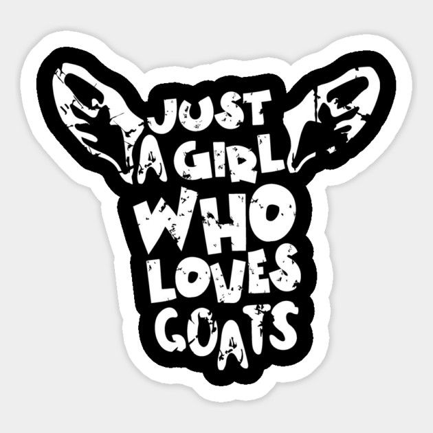 Just A Girl Who Loves Goats Magnet by The WYLD Tribe