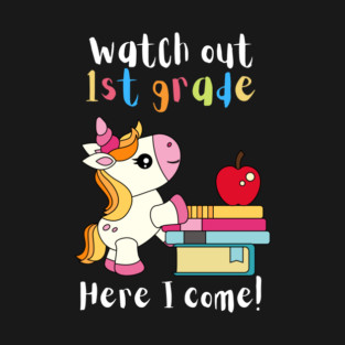 Watch Out First Grade Unicorn Teacher T-Shirt