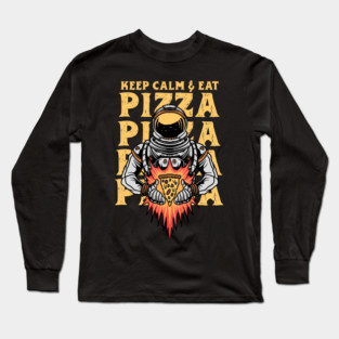 Keep calm and eat pizza Long Sleeve T-Shirt