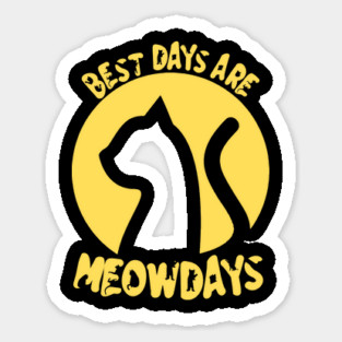 Best Days Are Meowdays Sticker