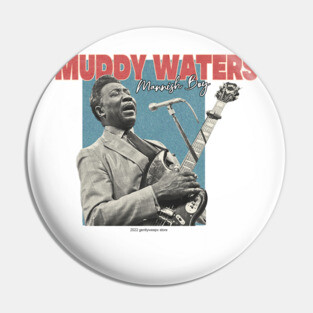 Muddy Waters Pin