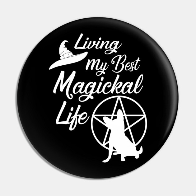 Living My Best Magickal Witchy and Chihuahua Life Cheeky Witch® Pin by Cheeky Witch