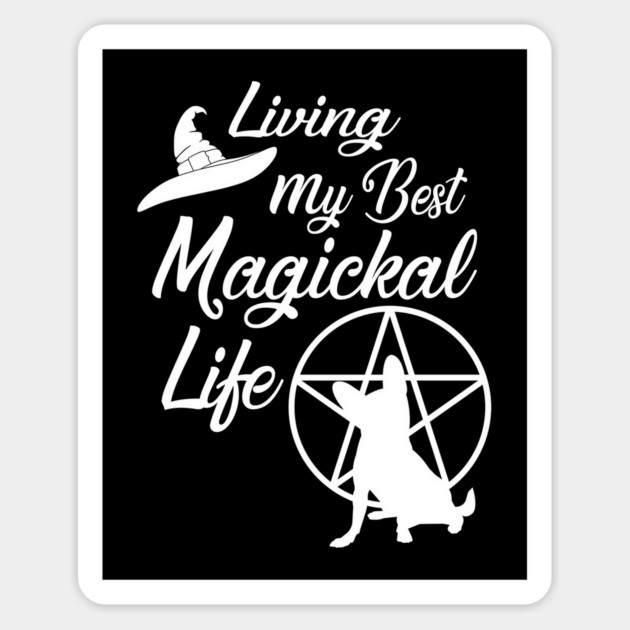 Living My Best Magickal Witchy and Chihuahua Life Cheeky Witch® Magnet by Cheeky Witch