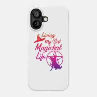 Living My Best Magickal Witchy and Chihuahua Life Cheeky Witch® Phone Case