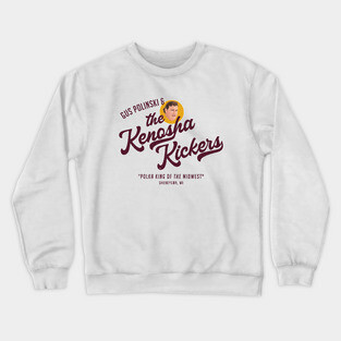 Gus Polinski & The Kenosha Kickers Crewneck Sweatshirt