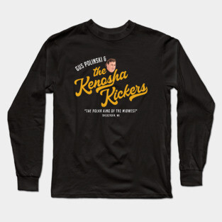 Gus Polinski & The Kenosha Kickers - vintage logo Long Sleeve T-Shirt