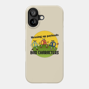 Bad Characters Phone Case