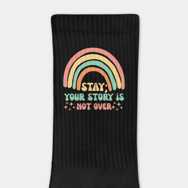 Stay Semicolon Your Story is Not Over by The WYLD Tribe