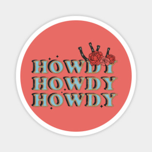 Vintage Howdy Rodeo Western Country Floral Design Magnet