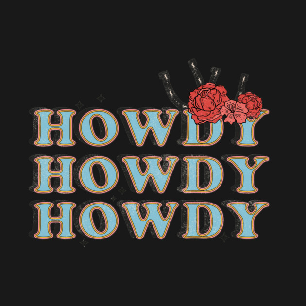 Vintage Howdy Rodeo Western Country Floral Design by The WYLD Tribe
