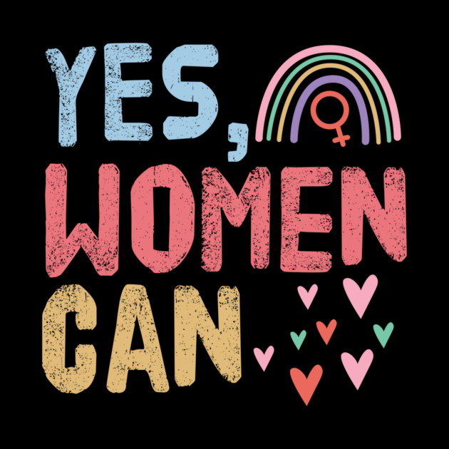 Yes, Women Can by The WYLD Tribe