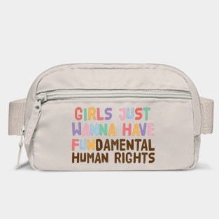 Girls Just Wanna Have Fundamental Human Rights Bag