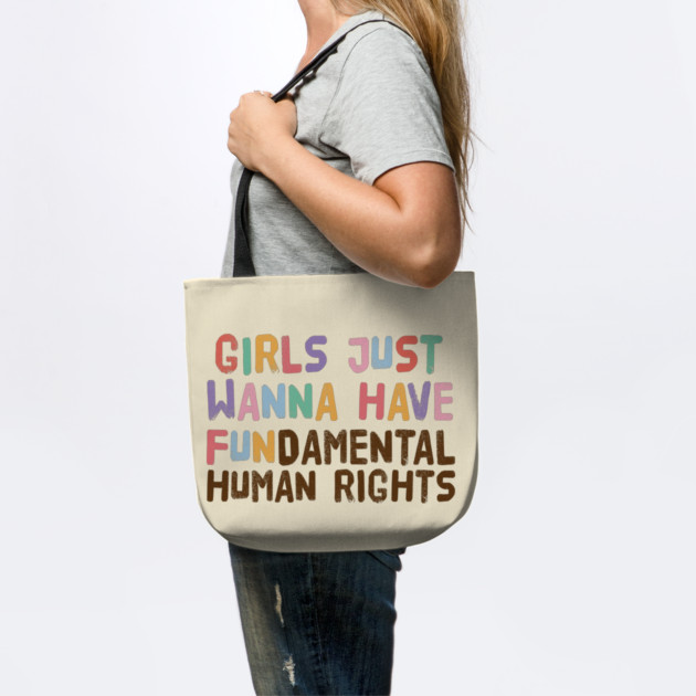 Girls Just Wanna Have Fundamental Human Rights by The WYLD Tribe