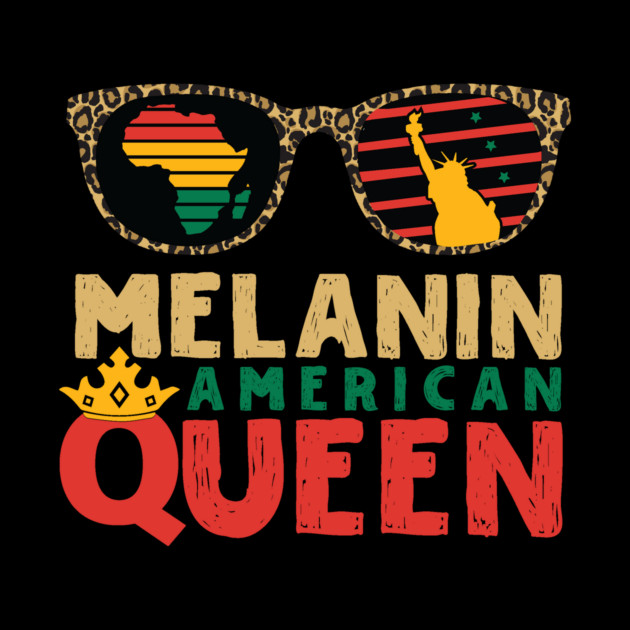Melanin American Queen by The WYLD Tribe