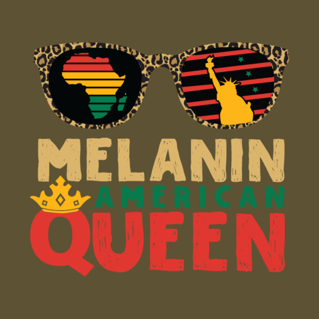 Melanin American Queen by The WYLD Tribe