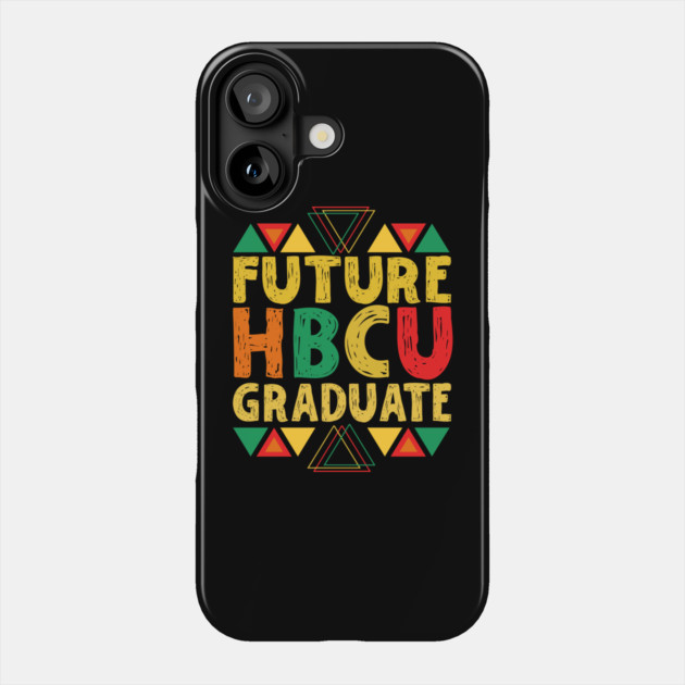 Future HBCU Graduate Phone Case by The WYLD Tribe