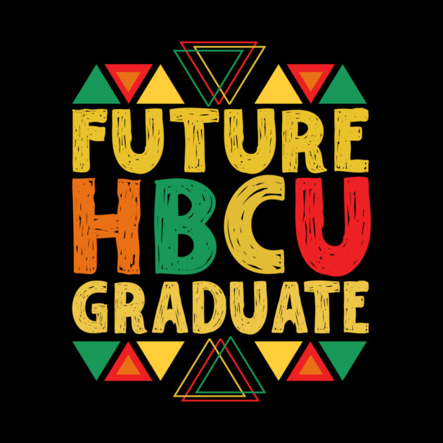 Future HBCU Graduate by The WYLD Tribe