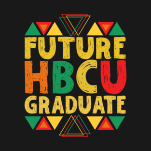 Future HBCU Graduate T-Shirt