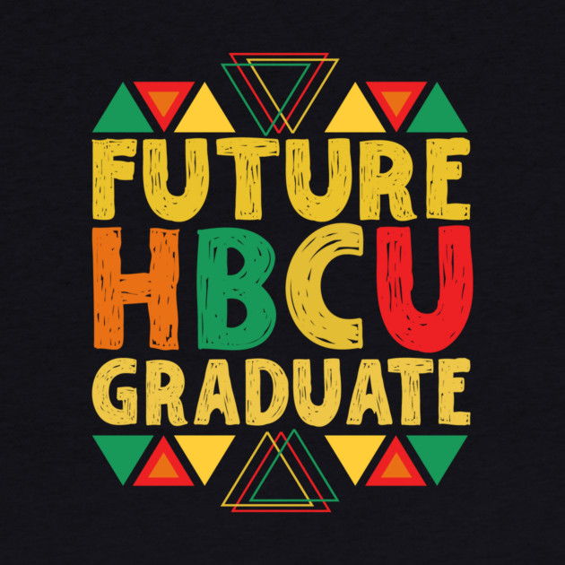 Future HBCU Graduate by The WYLD Tribe