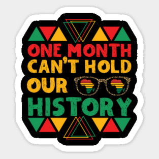 One Month Can't Hold Our History Magnet