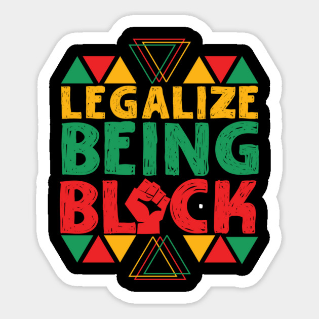 Legalize Being Black Magnet by The WYLD Tribe