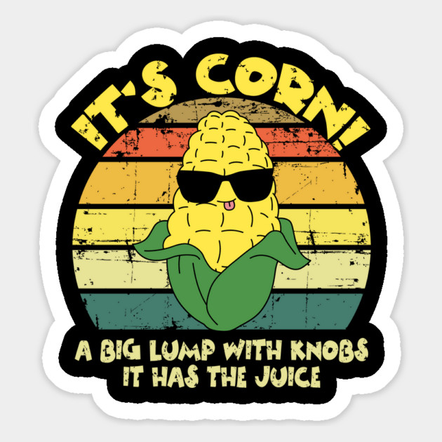 It’s Corn It Has The Juice Funny Corn Lover Trendy Design Magnet by The WYLD Tribe