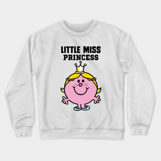 LITTLE MISS PRINCESS Crewneck Sweatshirt