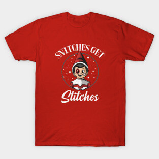 Snitches get Stitches - Elf Christmas T-Shirt