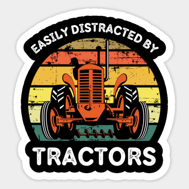 Retro Easily Distracted By Tractors Sticker by The WYLD Tribe