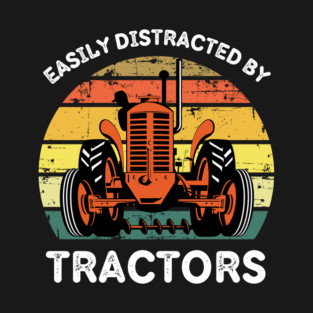 Retro Easily Distracted By Tractors T-Shirt