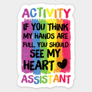 If You Think My Hands Are Full You Should See My Heart Sticker