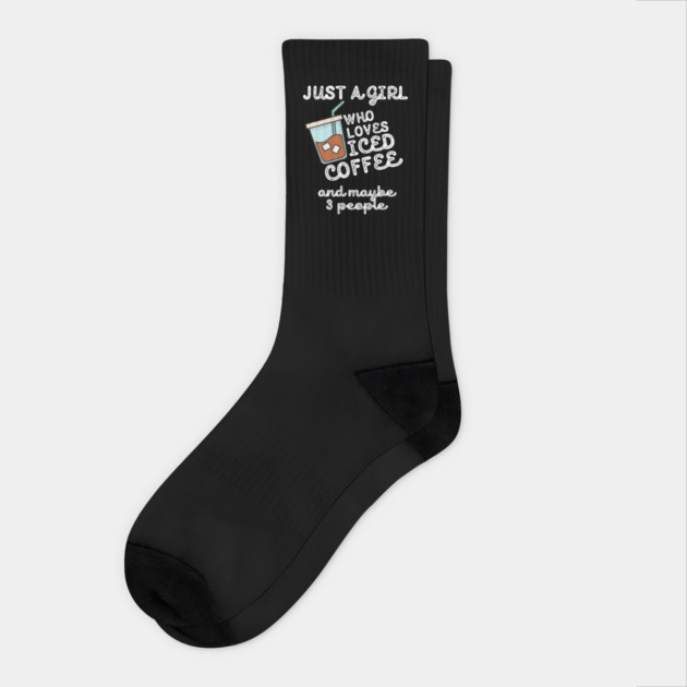 Just A Girl Who Loves Iced Coffee Socks by The WYLD Tribe