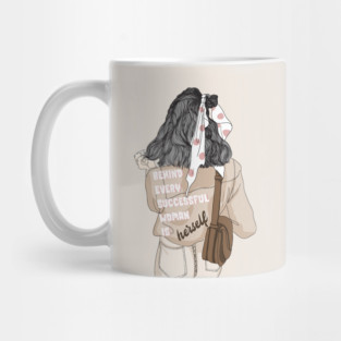 Behind Every Successful Woman is Herself Mug