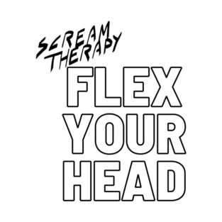 Scream Therapy Flex Your Head podcast design T-Shirt